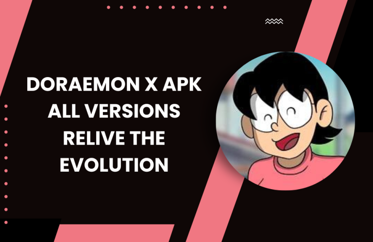 Doraemon X APK All Versions Best Relive the Evolution