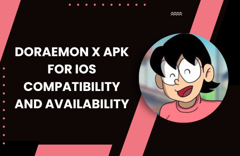 Doraemon X APK for iOS Best Compatibility and Availability