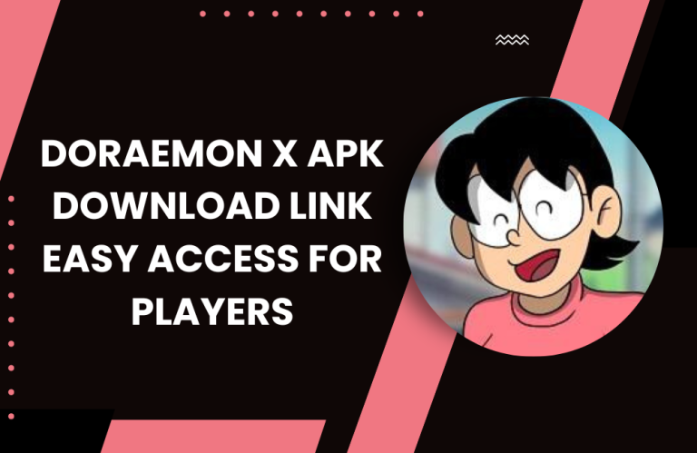 Doraemon x Apk Download Link Easy Access for Players