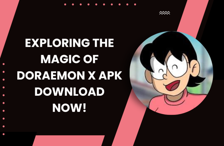 Exploring the Magic of Doraemon X APK Download Now!