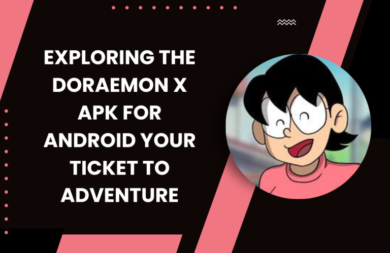Exploring the Best Doraemon X APK for Android Your Ticket to Adventure