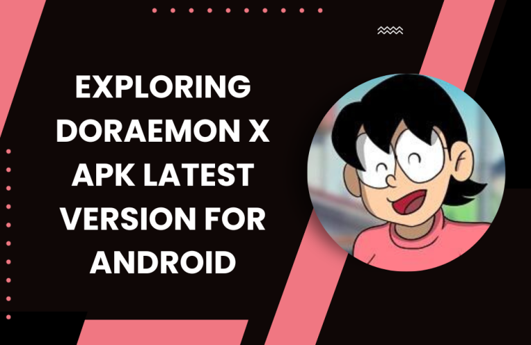 Exploring Best Doraemon X APK Latest Version for Android